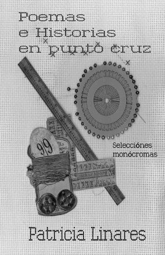 Poemas e historias en punto cruz: Selecciones Monocromas