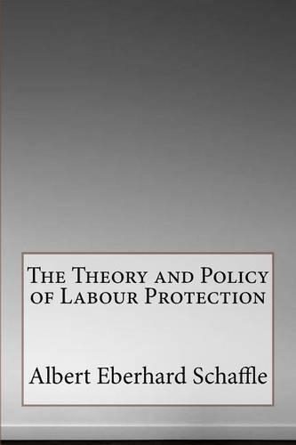The Theory and Policy of Labour Protection