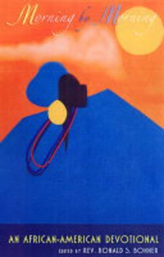 Morning By Morning: An African American Devotional