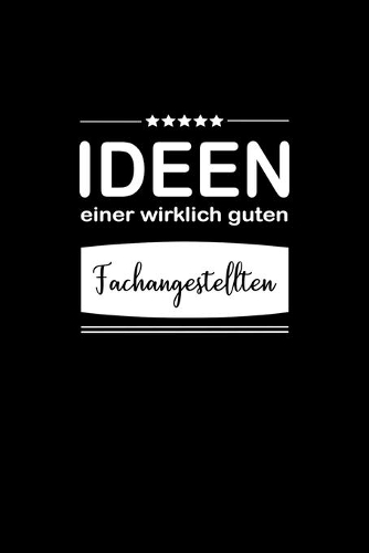 Ideen einer wirklich guten Fachangestellten