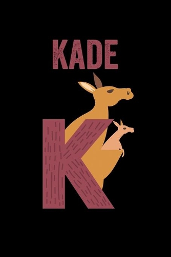 Kade: Journal (Diary, Notebook) Personalized Custom Name Alphabet Kangaroo Birthday Gift for Boys