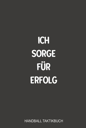 Ich sorge für Erfolg Handball Taktikbuch
