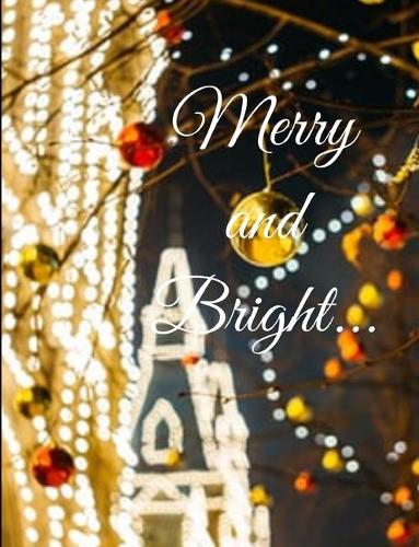 Merry and Bright: Merry and Bright notebook/journal/planner 100 pages Beautiful