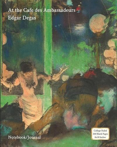 At the Cafe Des Ambassadeurs - Edgar Degas - Notebook/Journal