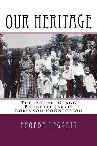 Our Heritage: The Shope Gragg Burnette Jarvis Robinson Connection