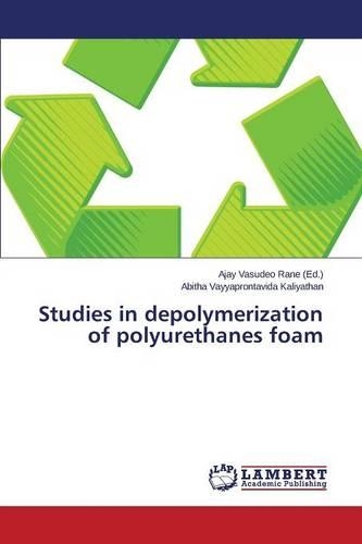 Studies in Depolymerization of Polyurethanes Foam