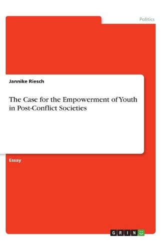 Case for the Empowerment of Youth in Post-Conflict Societies