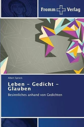 Leben - Gedicht - Glauben: (German)