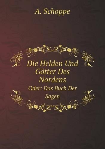 Die Helden Und Götter Des Nordens Oder
