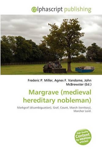 Margrave (Medieval Hereditary Nobleman)