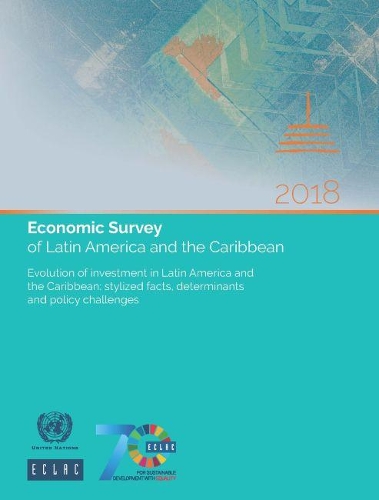 Economic survey of Latin America and the Caribbean 2018