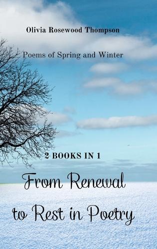 From Renewal to Rest in Poetry