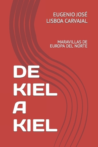de Kiel a Kiel: Maravillas de Europa del Norte