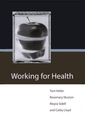 Working for Health: (Published in Association with The Open University)