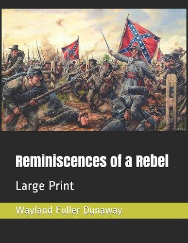 Reminiscences of a Rebel