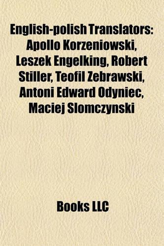English-Polish Translators: Apollo Korzeniowski, Leszek Engelking, Robert Stiller, Teofil ?Ebrawski, Antoni Edward Odyniec, Maciej S?omczy?ski(English)
