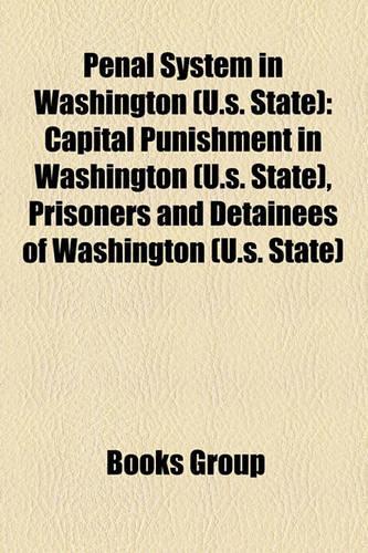 Penal System in Washington (U.S. State): Capital Punishment in Washington (U.S. State), Prisoners and Detainees of Washington (U.S. State)(English)