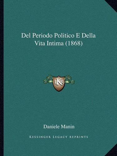 Del Periodo Politico E Della Vita Intima (1868)