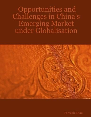 Opportunities and Challenges in China's Emerging Market Under Globalisation