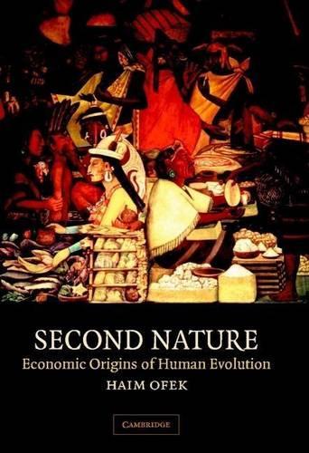 Second Nature: Economic Origins of Human Evolution