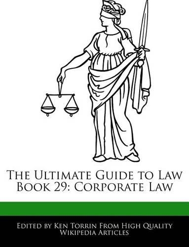 The Ultimate Guide to Law Book 29: Corporate Law(English)