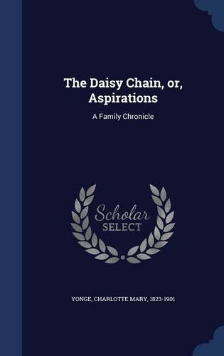 The Daisy Chain, or, Aspirations