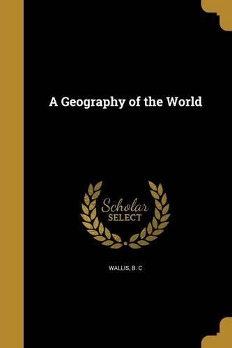 A Geography of the World: (English)