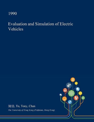 Evaluation and Simulation of Electric Vehicles: (English)