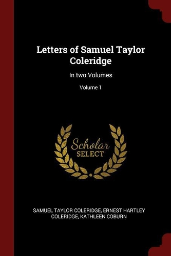 Letters of Samuel Taylor Coleridge
