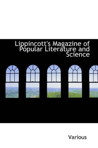 Lippincott's Magazine of Popular Literature and Science: (English)
