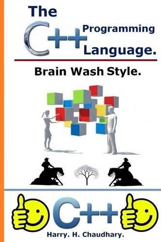 The C++ Programming Language: :: Brain Wash Style.