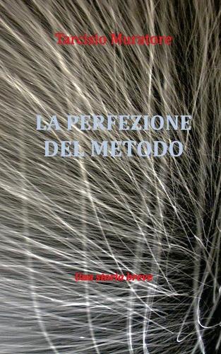La perfezione del metodo