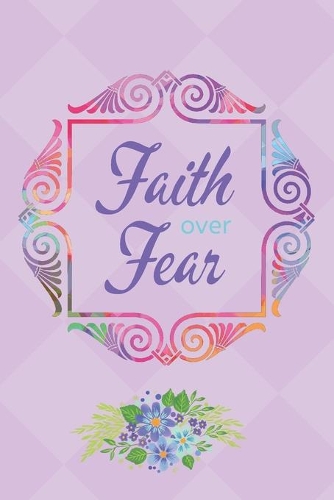Faith Over Fear