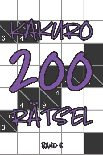 Kakuro 200 Rätsel Band 3