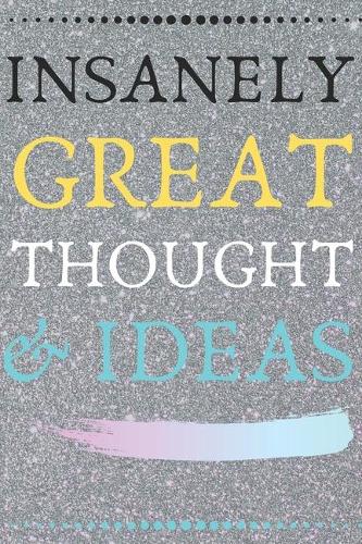 INSANELY GREAT THOUGHTS & IDEAS With Concrete Background Color