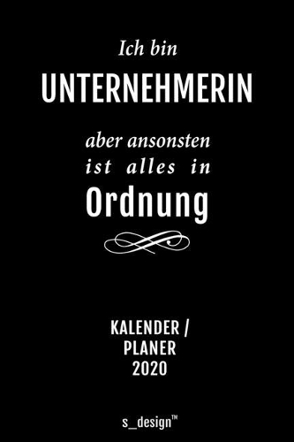 Kalender 2020 für Unternehmer / Unternehmerin: Wochenplaner / Tagebuch / Journal für das ganze Jahr: Platz für Notizen, Planung / Planungen / Planer, Erinnerungen und Sprüche