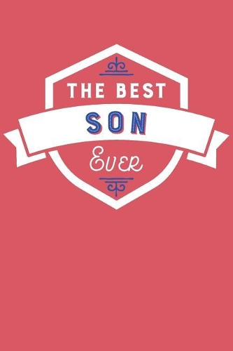 The Best Son Ever: Blank Lined Journal with Red and Cobalt Blue Cover(55 Friends and Family Notebooks)