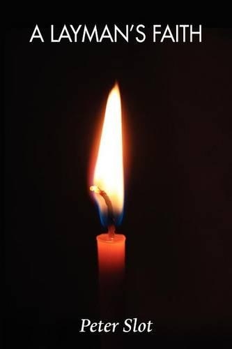 A Layman's Faith: (English)