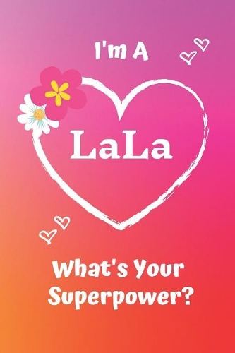 I'm a Lala What's Your Superpower?