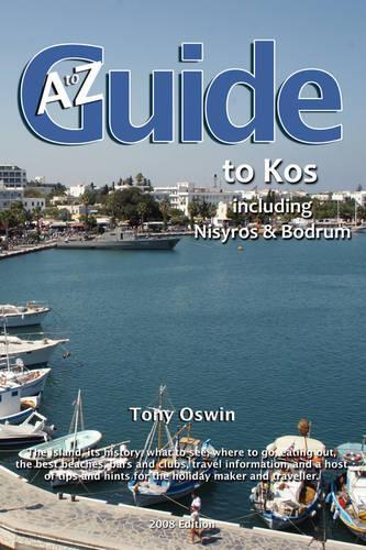 The to Z Guide to Kos, Including Nisyros and Bodrum