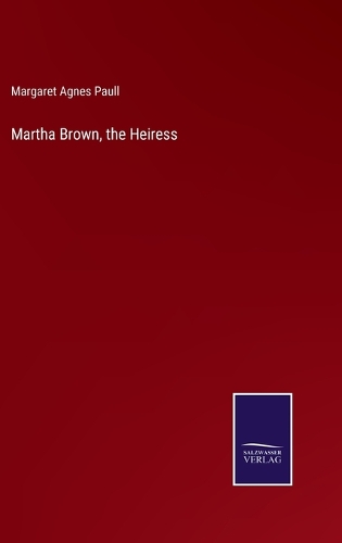 Martha Brown, the Heiress