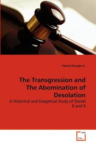 The Transgression and The Abomination of Desolation