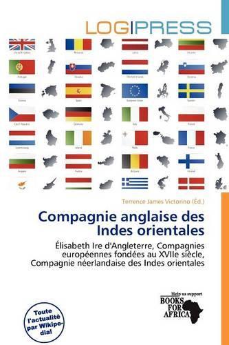 Compagnie Anglaise Des Indes Orientales: (French)