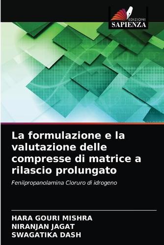 La formulazione e la valutazione delle compresse di matrice a rilascio prolungato