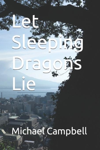 Let Sleeping Dragons Lie