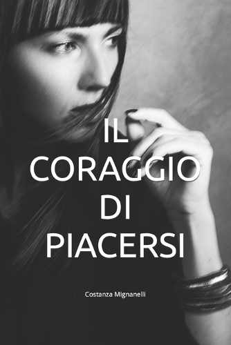 Il coraggio di piacersi