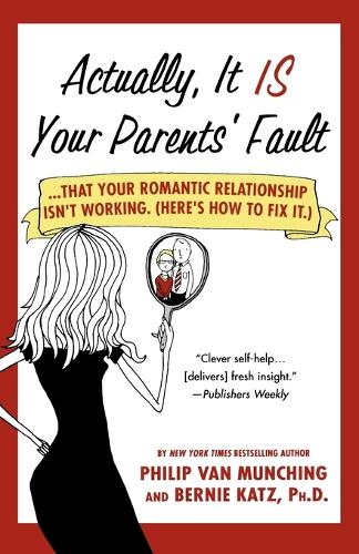 Actually, it is Your Parents' Fault