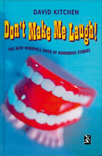 Don't Make Me Laugh: (New Windmills Collections KS3)