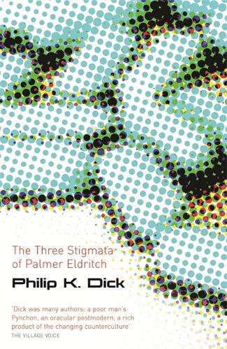 The Three Stigmata of Palmer Eldritch: (Gollancz S.F.)