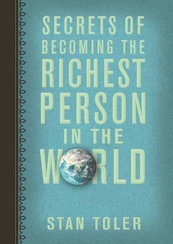 Secrets of Becoming the Richest Person in the World